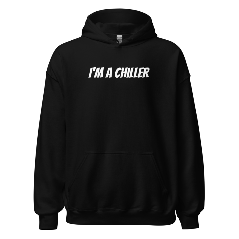 I’m a Chiller – Unisex-Kapuzenpullover – Hoodies – HOB Products