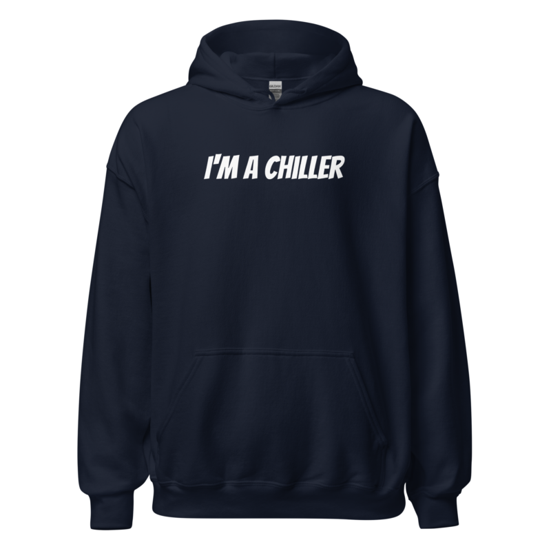 I’m a Chiller – Unisex-Kapuzenpullover – Hoodies – HOB Products