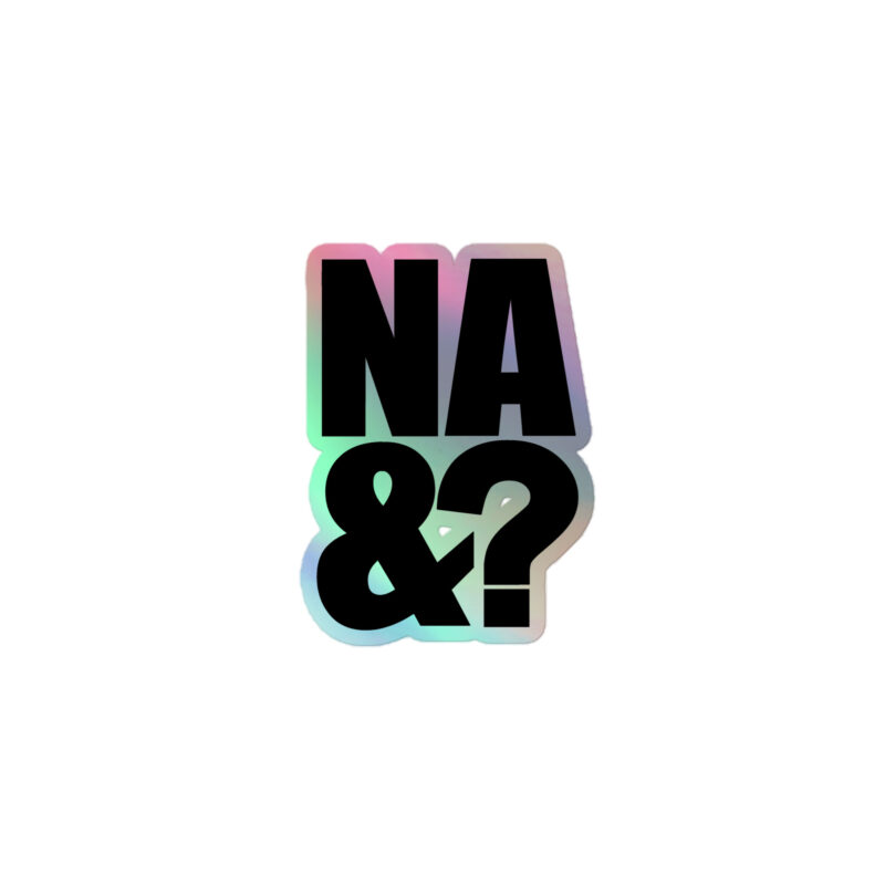 Na und? - Holografische Kiss-Cut Aufkleber – Home & Living – HOB Products