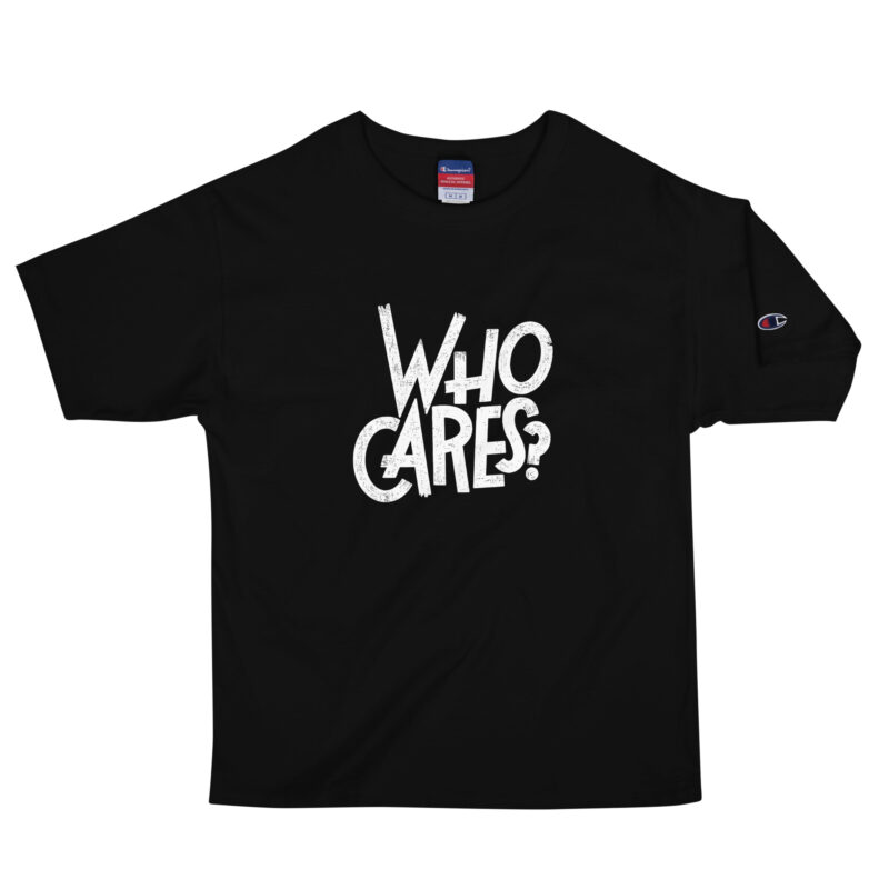 Who Cares? – Champion-Herren-T-Shirt – Champion – HOB Products