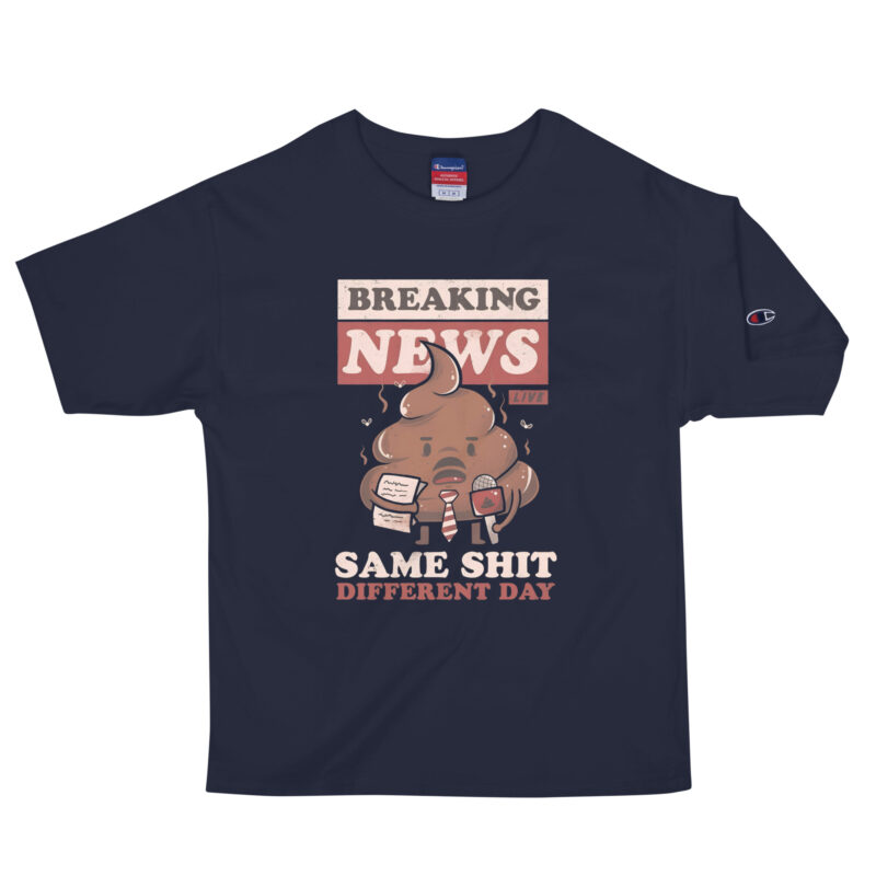 Breaking News: Same Shit Different Day – Champion-Herren-T-Shirt – Champion – HOB Products