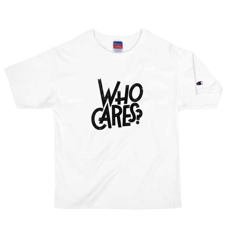 Who Cares? – Champion-Herren-T-Shirt – Champion – HOB Products