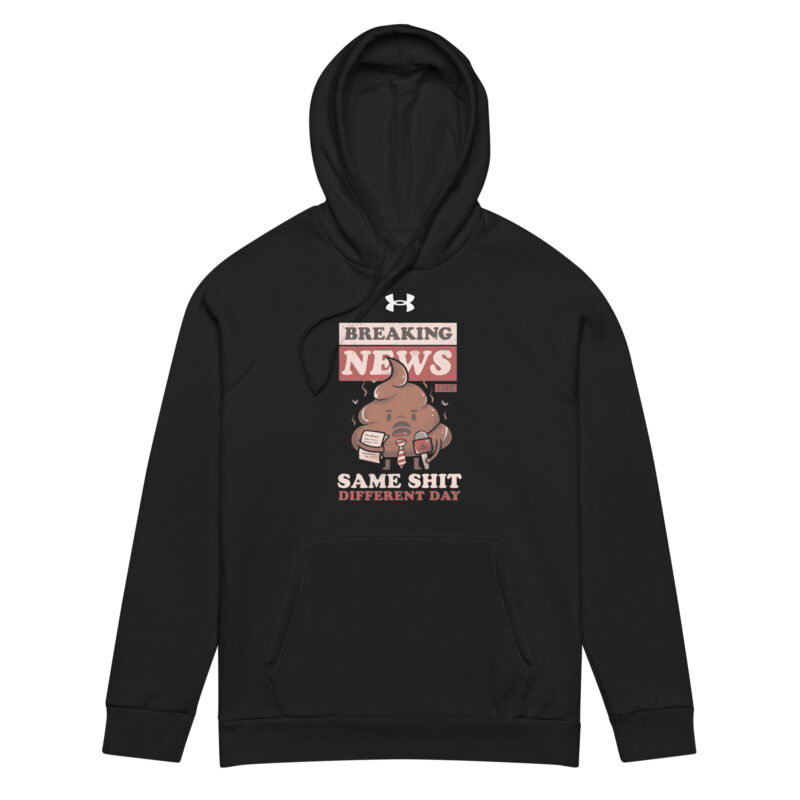 Breaking News: Same Shit Different Day – Under Armour® Hoodie – Under Armour – HOB Products