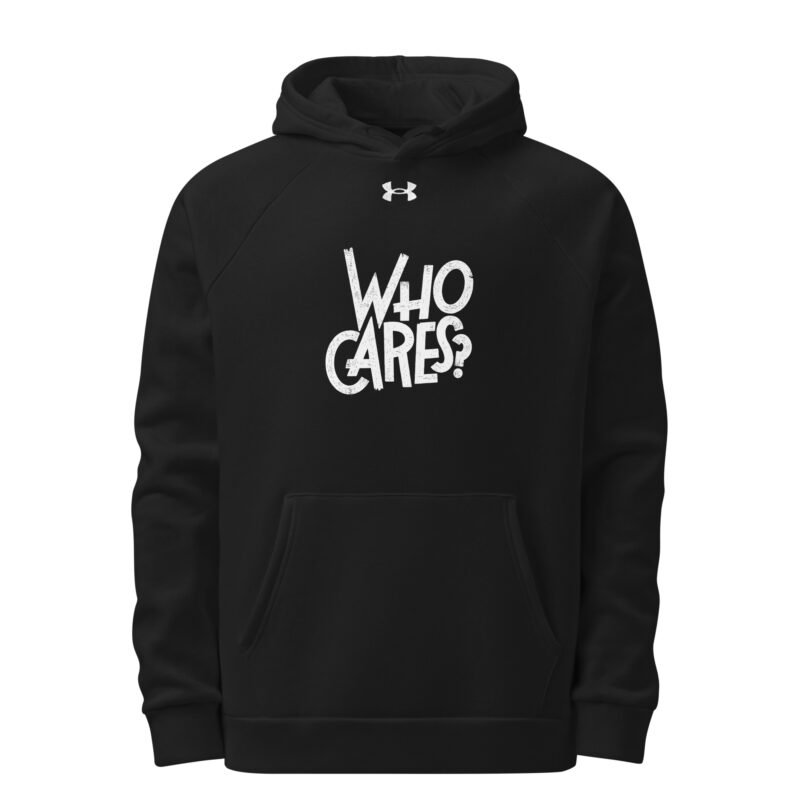 Who Cares? – Under Armour® Hoodie – Under Armour – HOB Products
