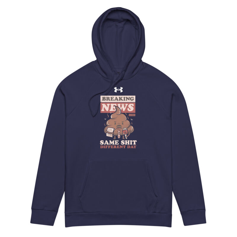 Breaking News: Same Shit Different Day – Under Armour® Hoodie – Under Armour – HOB Products