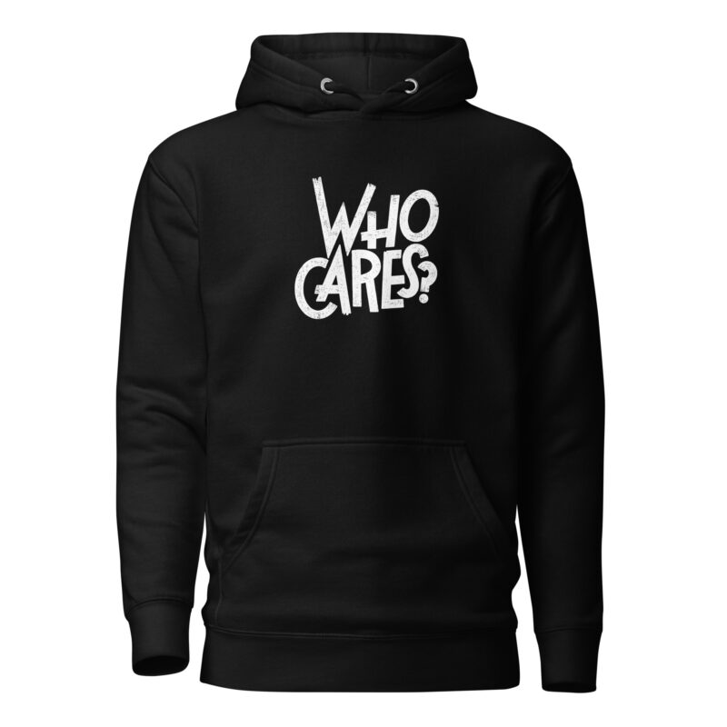 Who Cares? – Unisex-Kapuzenpullover – Hoodies – HOB Products