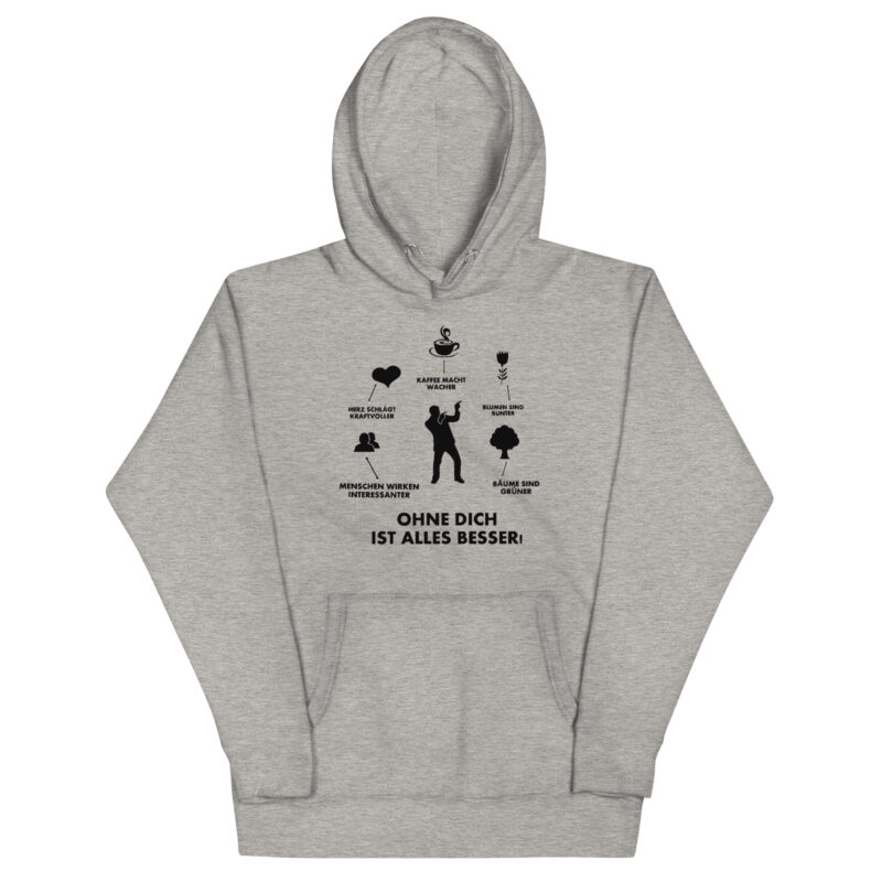 Ohne Dich ist Alles Besser! – Unisex-Kapuzenpullover – Hoodies – HOB Products