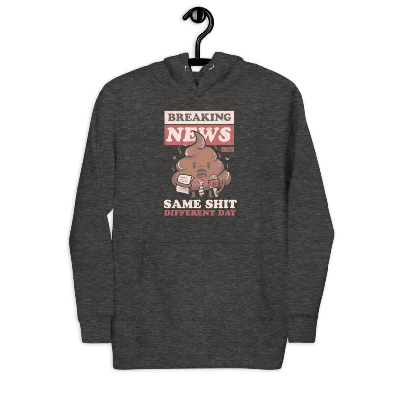 Breaking News: Same Shit Different Day – Unisex-Kapuzenpullover – Hoodies – HOB Products