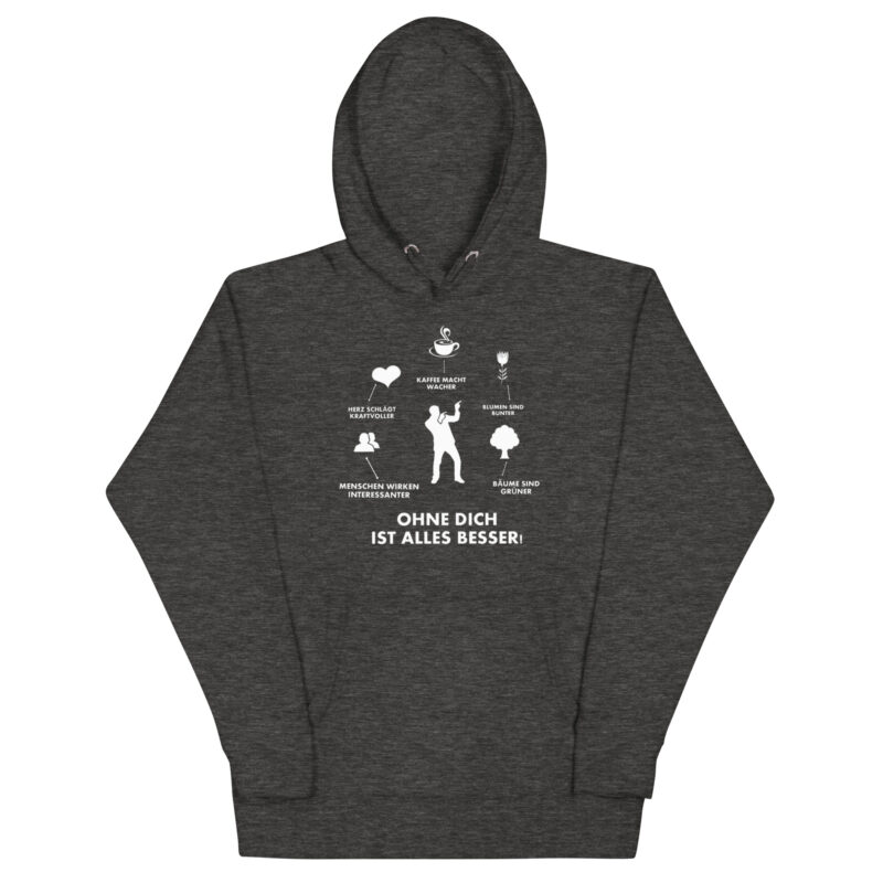 Ohne Dich ist Alles Besser! – Unisex-Kapuzenpullover – Hoodies – HOB Products