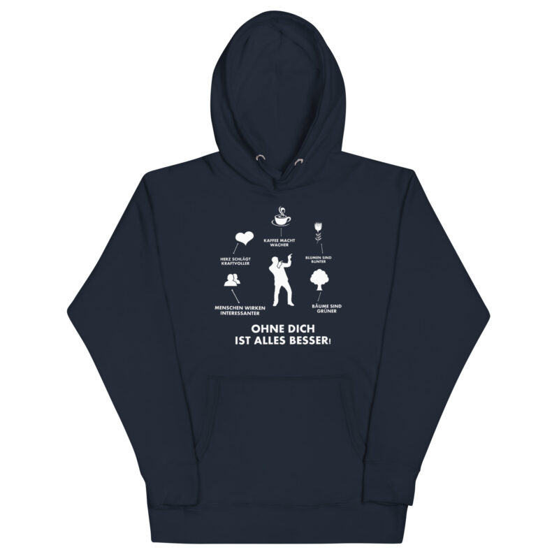 Ohne Dich ist Alles Besser! – Unisex-Kapuzenpullover – Hoodies – HOB Products