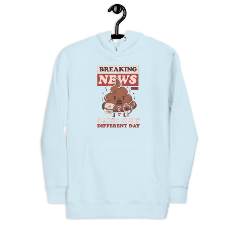 Breaking News: Same Shit Different Day – Unisex-Kapuzenpullover – Hoodies – HOB Products