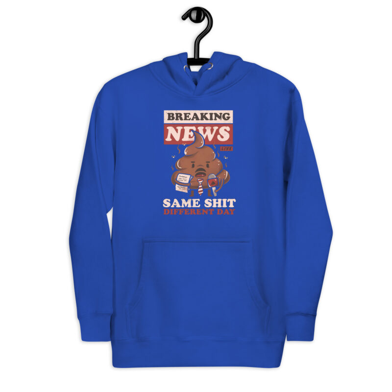 Breaking News: Same Shit Different Day – Unisex-Kapuzenpullover – Hoodies – HOB Products