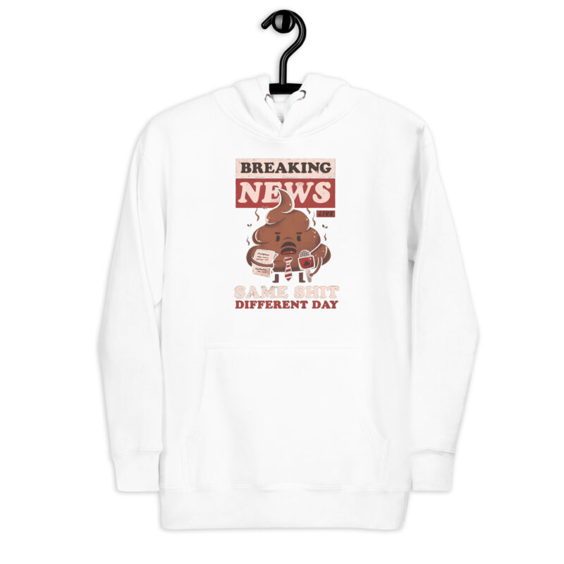Breaking News: Same Shit Different Day – Unisex-Kapuzenpullover – Hoodies – HOB Products