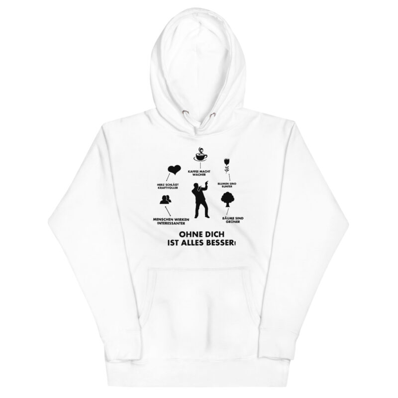 Ohne Dich ist Alles Besser! – Unisex-Kapuzenpullover – Hoodies – HOB Products