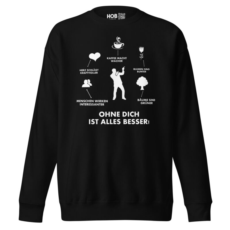 Ohne Dich ist Alles Besser! – Unisex-Premium-Pullover – Pullover – HOB Products