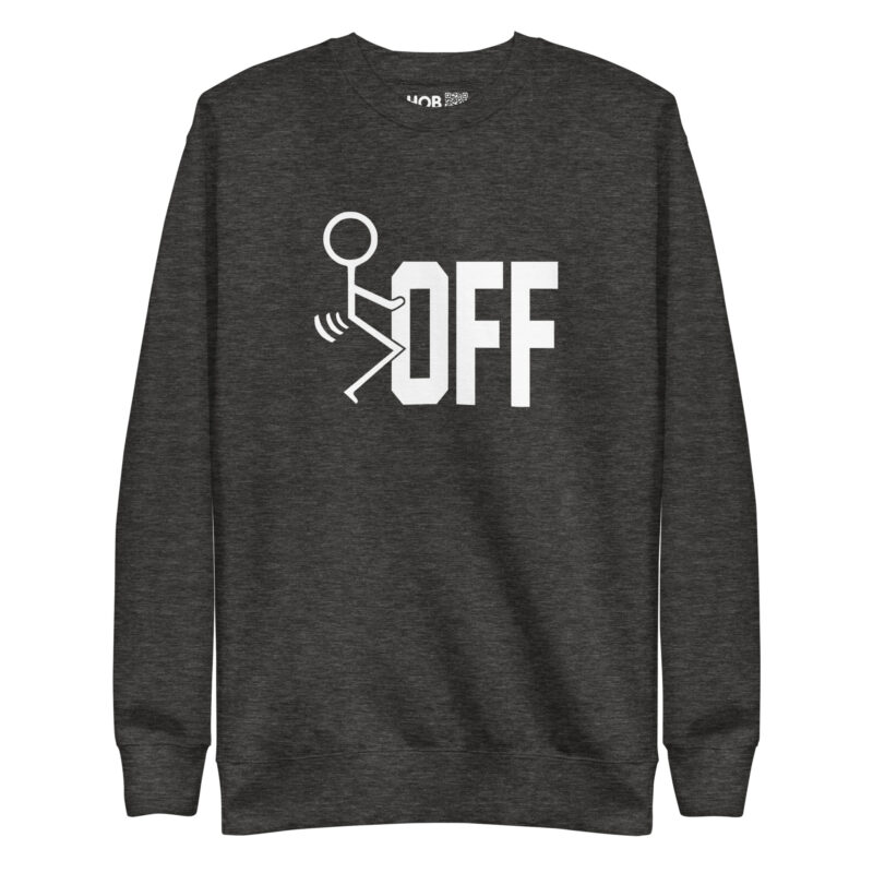 F-Off – Unisex-Premium-Pullover – Pullover – HOB Products