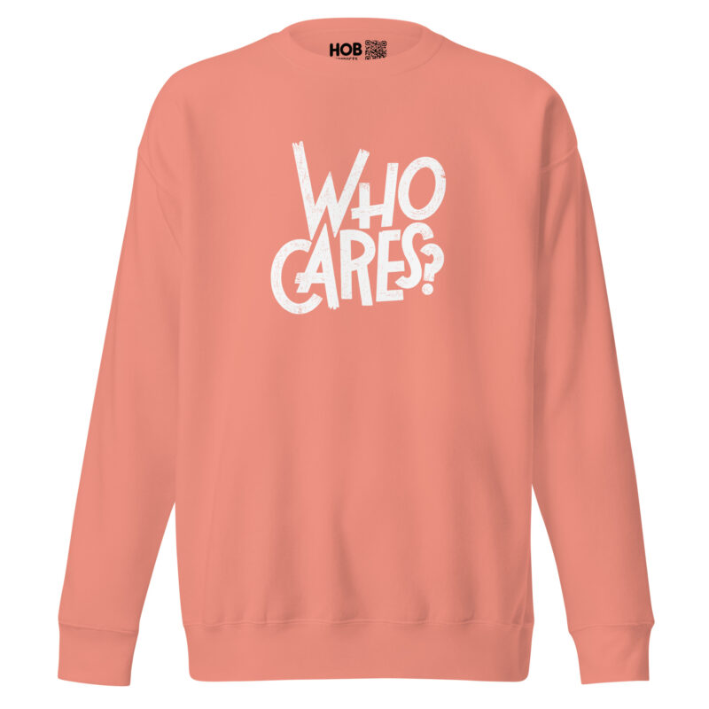Who Cares? – Unisex-Premium-Pullover – Pullover – HOB Products