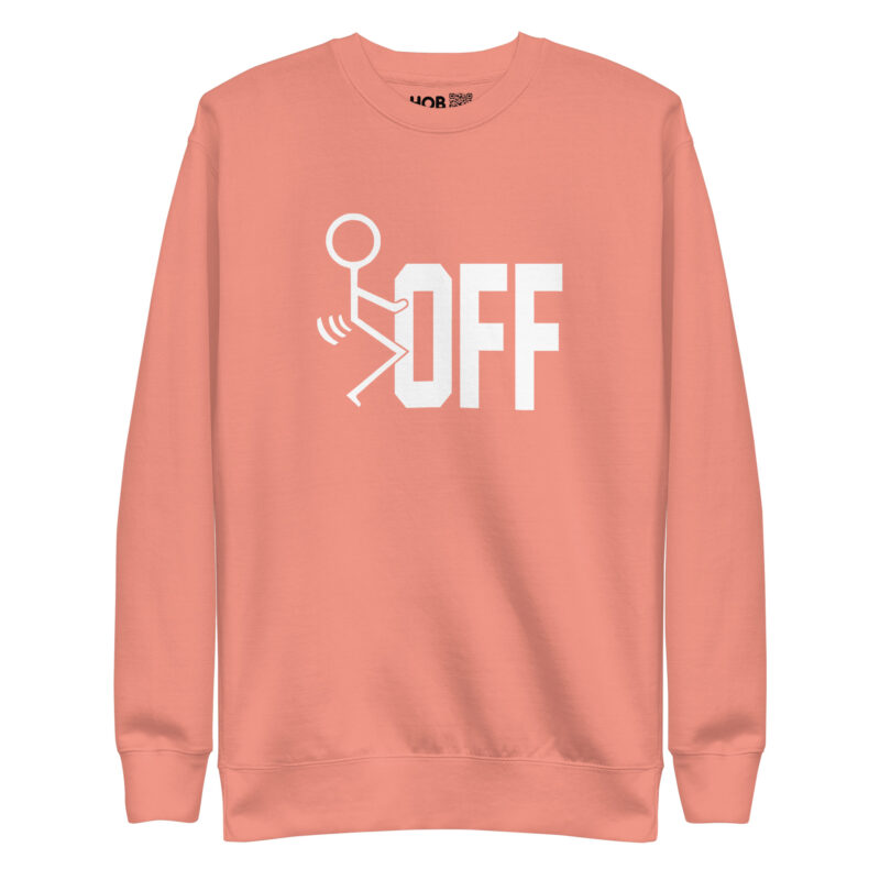 F-Off – Unisex-Premium-Pullover – Pullover – HOB Products