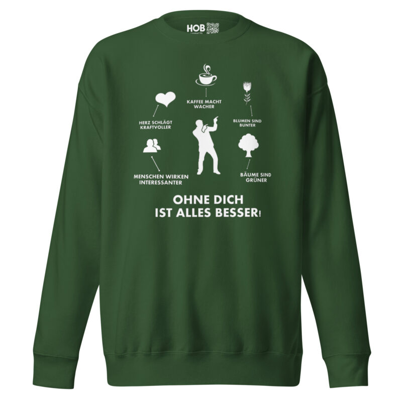 Ohne Dich ist Alles Besser! – Unisex-Premium-Pullover – Pullover – HOB Products