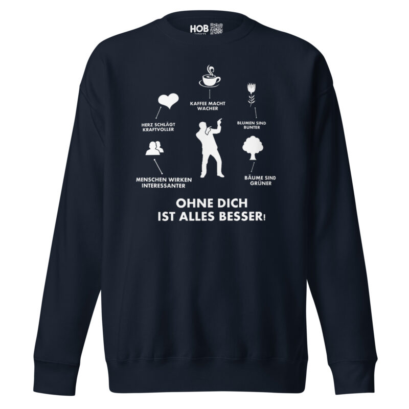 Ohne Dich ist Alles Besser! – Unisex-Premium-Pullover – Pullover – HOB Products