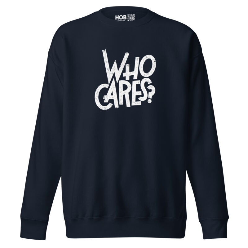 Who Cares? – Unisex-Premium-Pullover – Pullover – HOB Products
