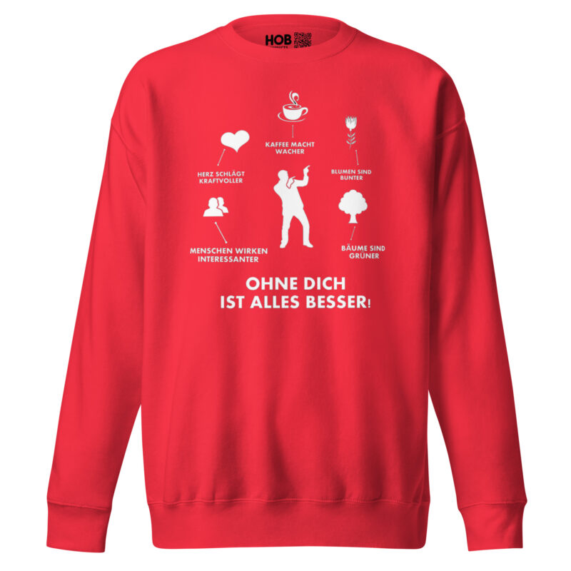 Ohne Dich ist Alles Besser! – Unisex-Premium-Pullover – Pullover – HOB Products