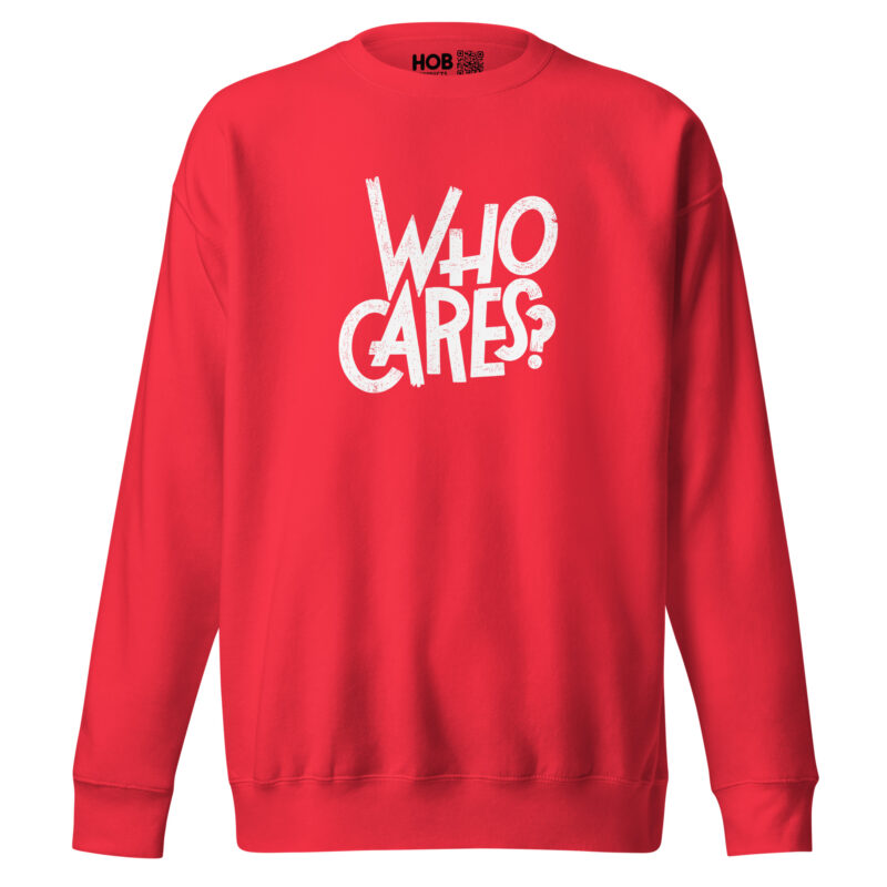 Who Cares? – Unisex-Premium-Pullover – Pullover – HOB Products