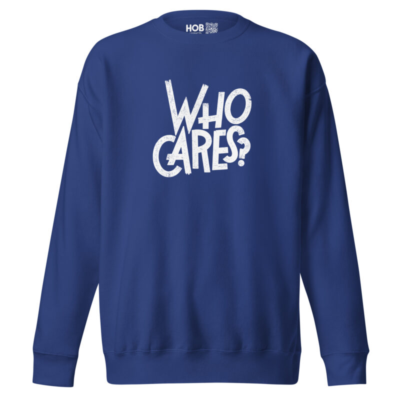 Who Cares? – Unisex-Premium-Pullover – Pullover – HOB Products
