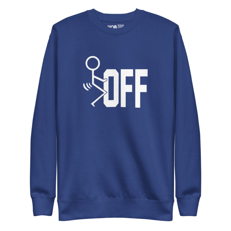 F-Off – Unisex-Premium-Pullover – Pullover – HOB Products