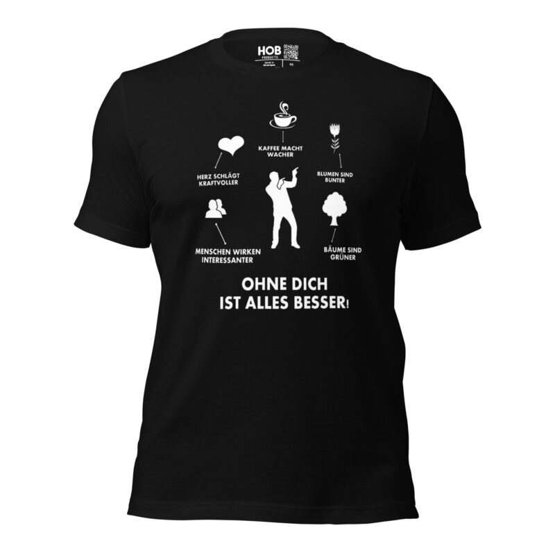 Ohne Dich ist Alles Besser! – Unisex-T-Shirt – T-Shirts – HOB Products