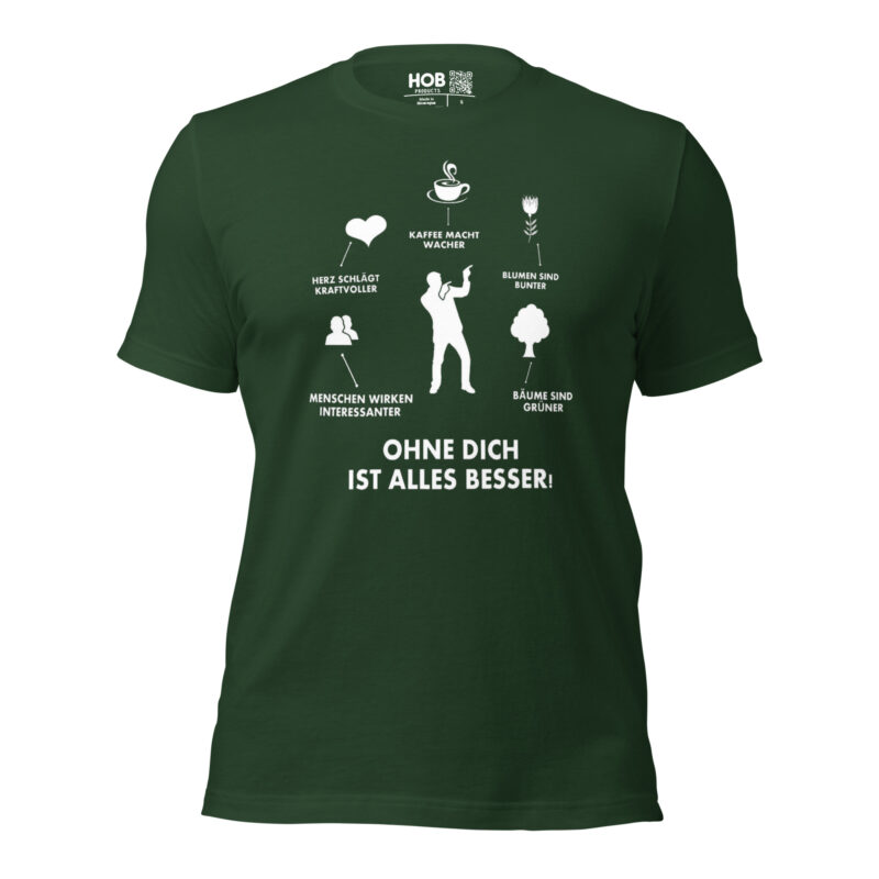 Ohne Dich ist Alles Besser! – Unisex-T-Shirt – T-Shirts – HOB Products