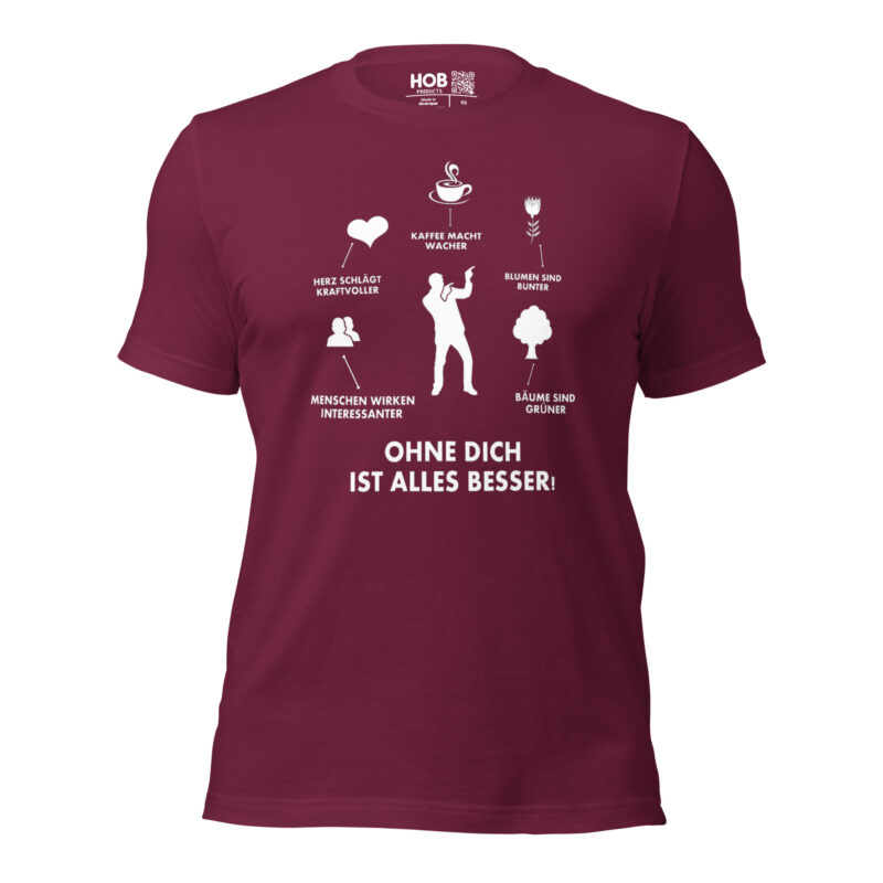 Ohne Dich ist Alles Besser! – Unisex-T-Shirt – T-Shirts – HOB Products