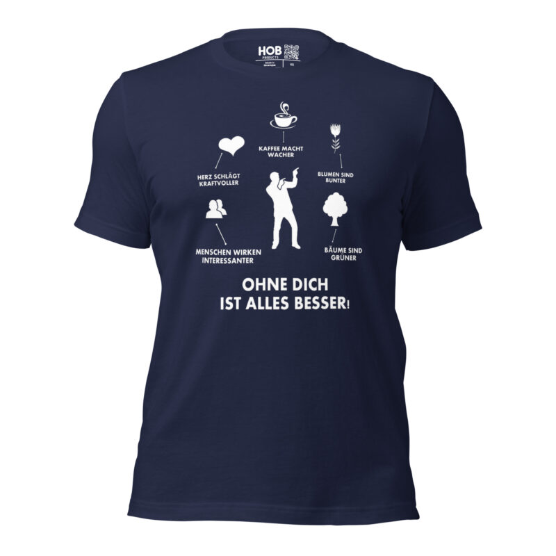 Ohne Dich ist Alles Besser! – Unisex-T-Shirt – T-Shirts – HOB Products
