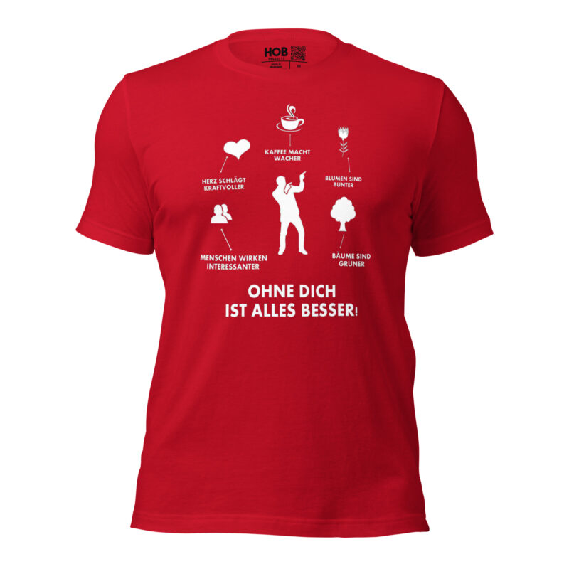 Ohne Dich ist Alles Besser! – Unisex-T-Shirt – T-Shirts – HOB Products
